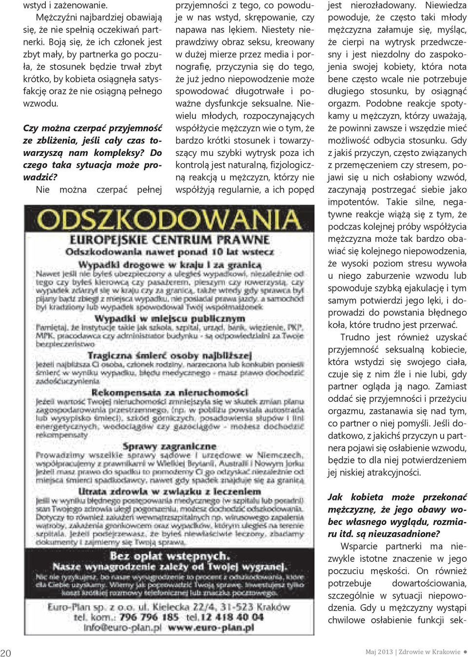 Czy można czerpać przyjemność ze zbliżenia, jeśli cały czas towarzyszą nam kompleksy? Do czego taka sytuacja może prowadzić?