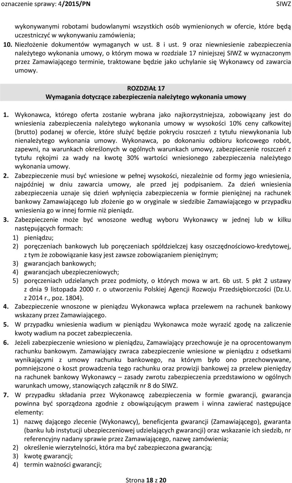 zawarcia umowy. ROZDZIAŁ 17 Wymagania dotyczące zabezpieczenia należytego wykonania umowy 1.