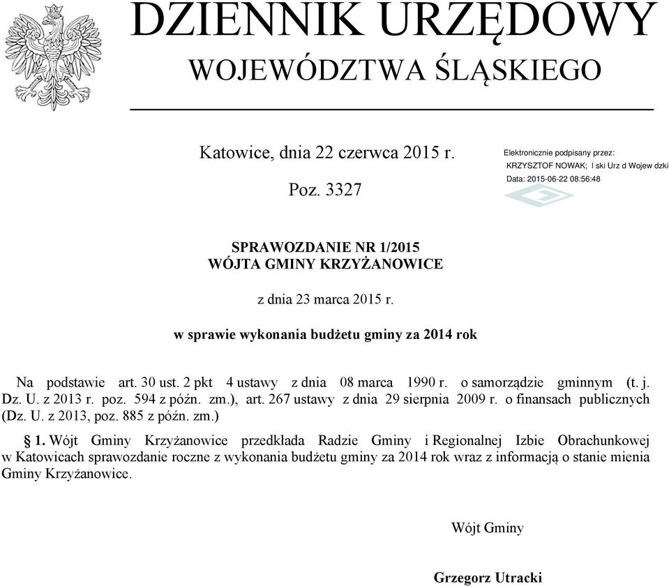 594 z późn. zm.), art. 267 ustawy z dnia 29 sierpnia 2009 r. o finansach publicznych (Dz. U. z 2013, poz. 885 z późn. zm.) 1.