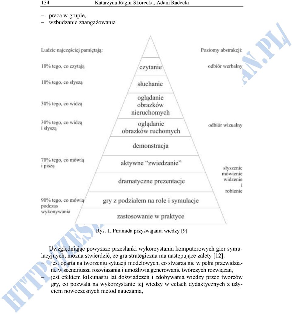 strategiczna ma następujące zalety [12]: jest oparta na tworzeniu sytuacji modelowych, co stwarza nie w pełni przewidziane w scenariuszu rozwiązania i