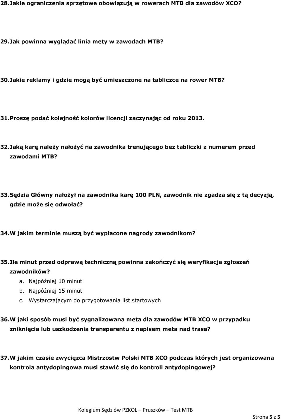 Jaką karę należy nałożyć na zawodnika trenującego bez tabliczki z numerem przed zawodami MTB? 33.