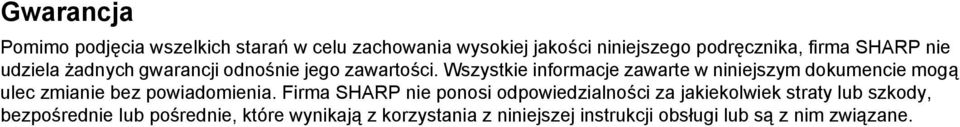 Wszystkie informacje zawarte w niniejszym dokumencie mogą ulec zmianie bez powiadomienia.