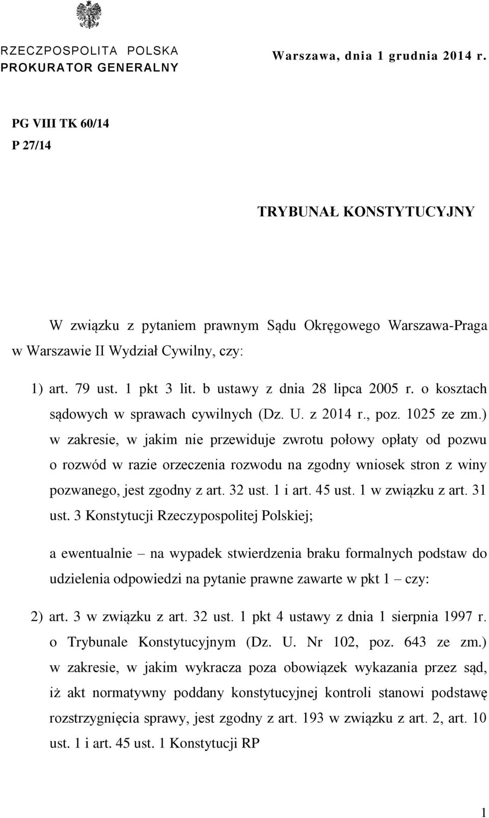 b ustawy z dnia 28 lipca 2005 r. o kosztach sądowych w sprawach cywilnych (Dz. U. z 2014 r., poz. 1025 ze zm.