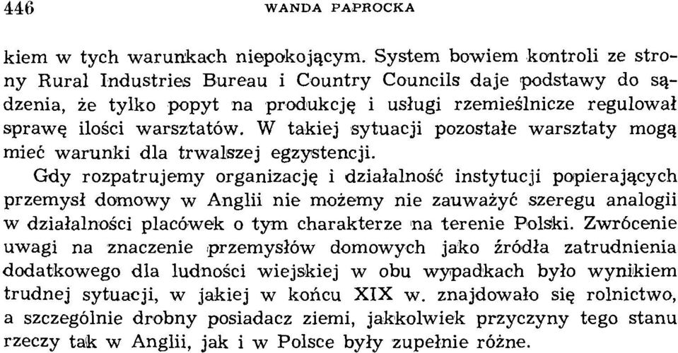 W takiej sytuacji pozostałe warsztaty mogą mieć warunki dla trwalszej egzystencji.