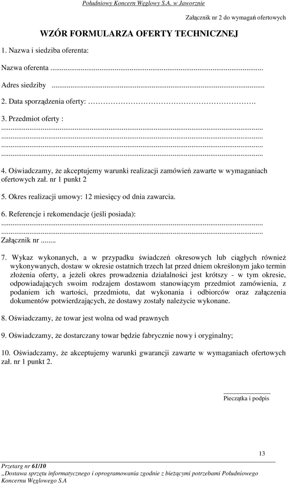 Referencje i rekomendacje (jeśli posiada):...... Załącznik nr... 7.