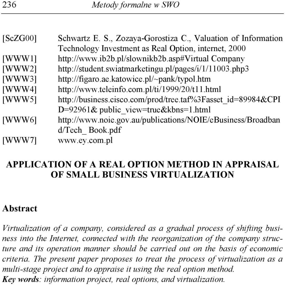 ae.katowice.pl/~pank/typol.htm http://www.teleinfo.com.pl/ti/1999/20/t11.html http://business.cisco.com/prod/tree.taf%3fasset_id=89984&cpi D=92961& public_view=true&kbns=1.html http://www.noie.gov.