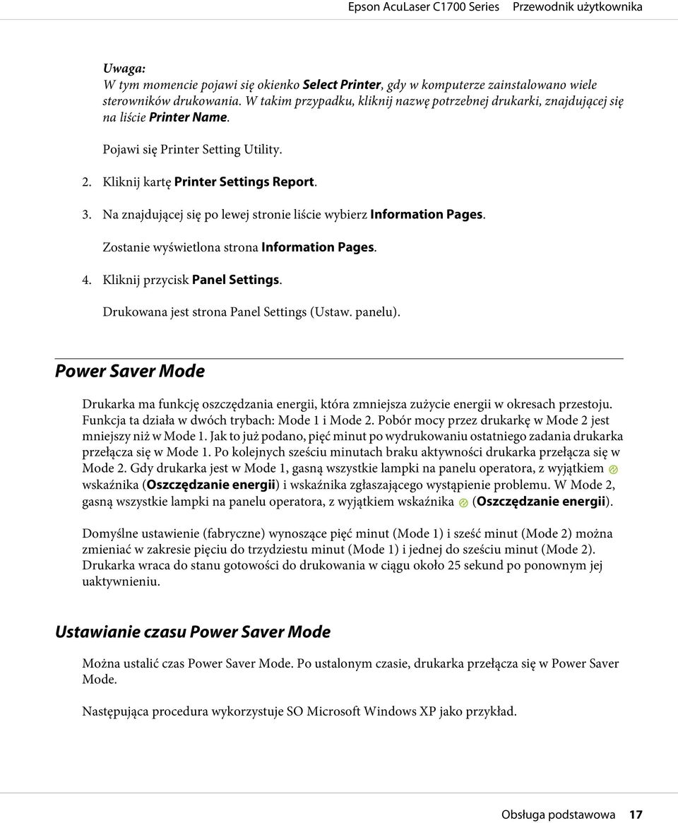 Na znajdującej się po lewej stronie liście wybierz Information Pages. Zostanie wyświetlona strona Information Pages. 4. Kliknij przycisk Panel Settings. Drukowana jest strona Panel Settings (Ustaw.