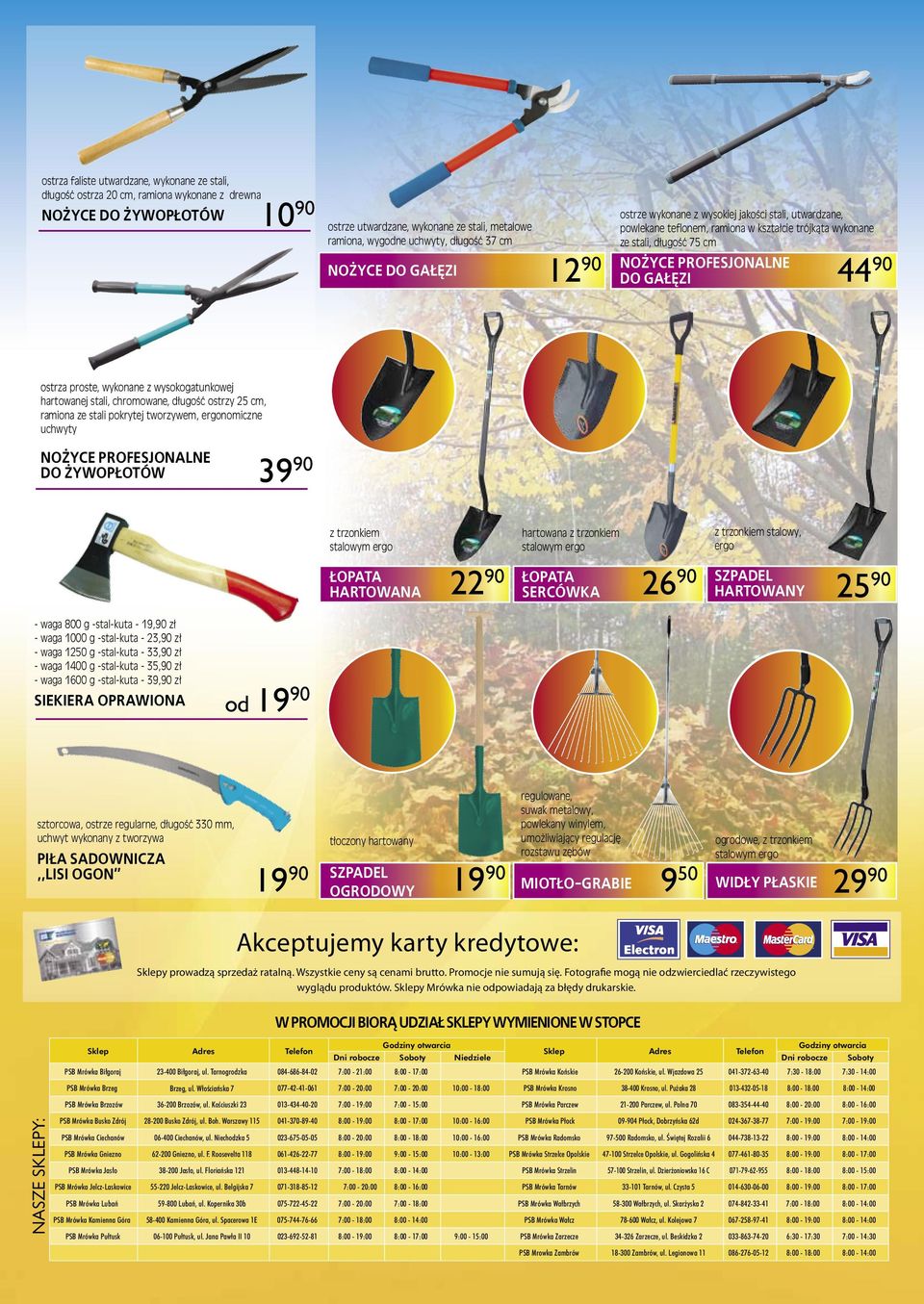 gałęzi 44 90 ostrza proste, wykonane z wysokogatunkowej hartowanej stali, chromowane, długość ostrzy 25 cm, ramiona ze stali pokrytej tworzywem, ergonomiczne uchwyty Nożyce profesjonalne do