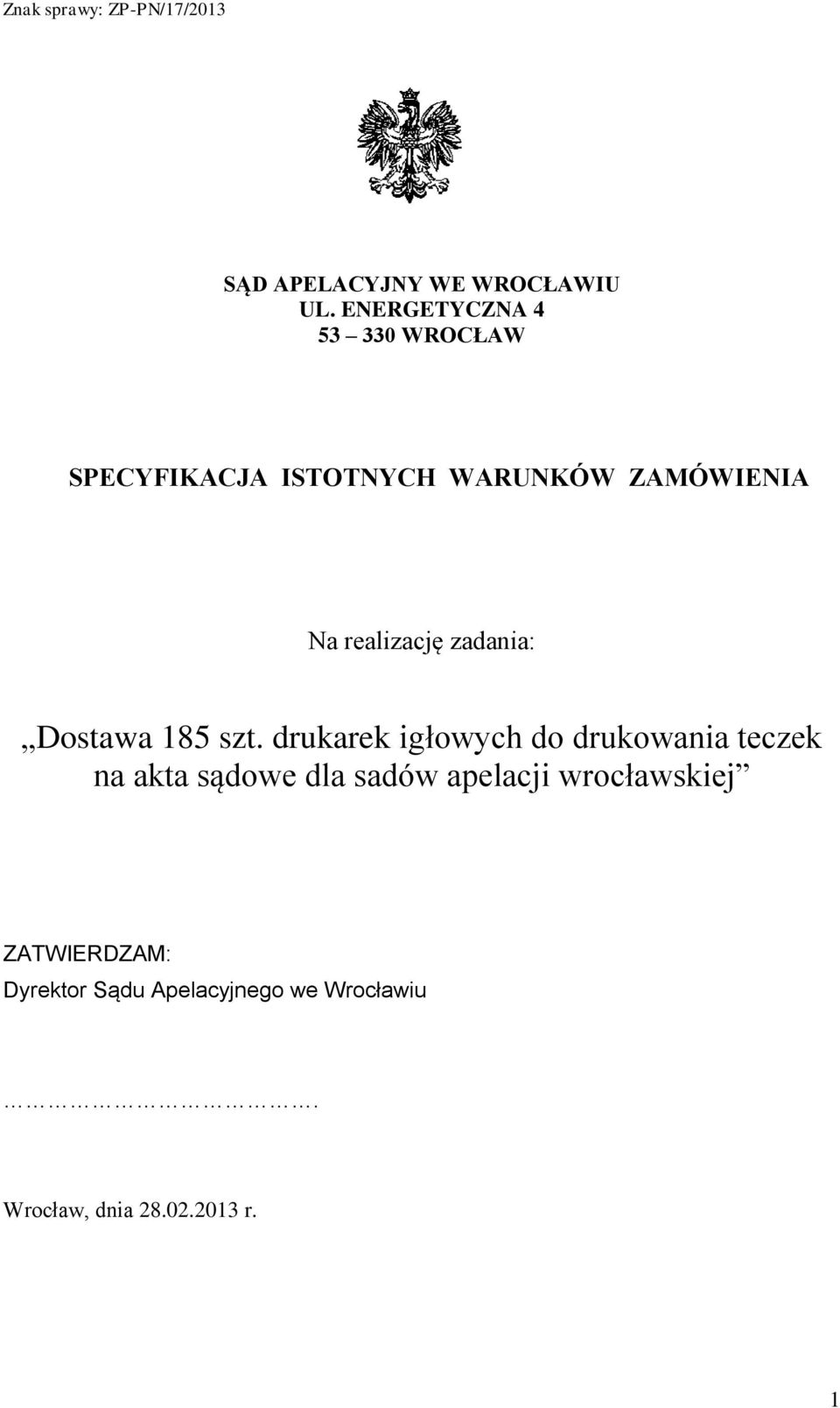 realizację zadania: Dostawa 185 szt.