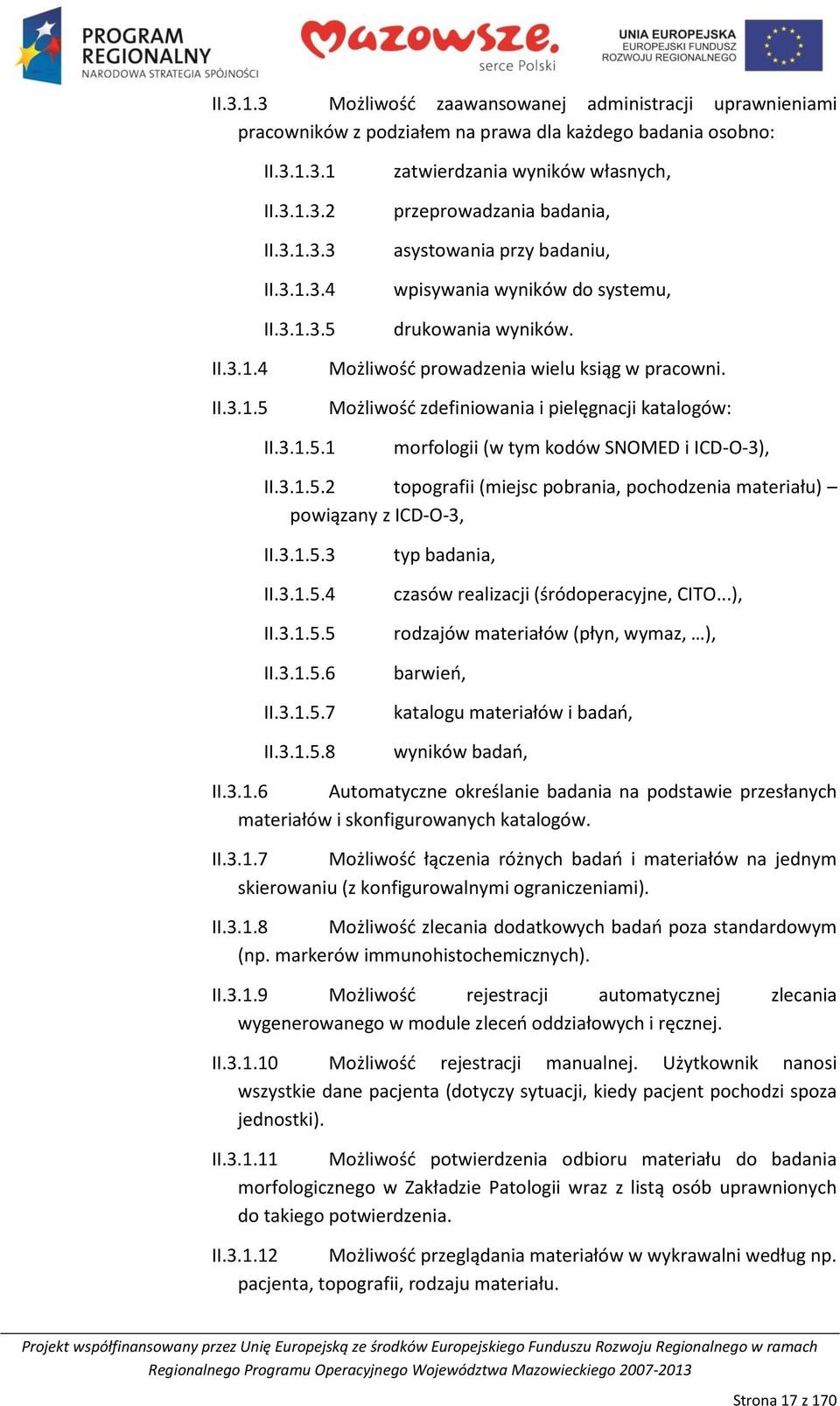 3.1.5.3 II.3.1.5.4 II.3.1.5.5 II.3.1.5.6 II.3.1.5.7 II.3.1.5.8 typ badania, czasów realizacji (śródoperacyjne, CITO.