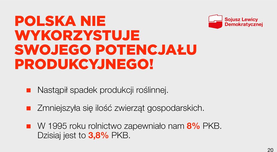 Zmniejszyła się ilość zwierząt gospodarskich.