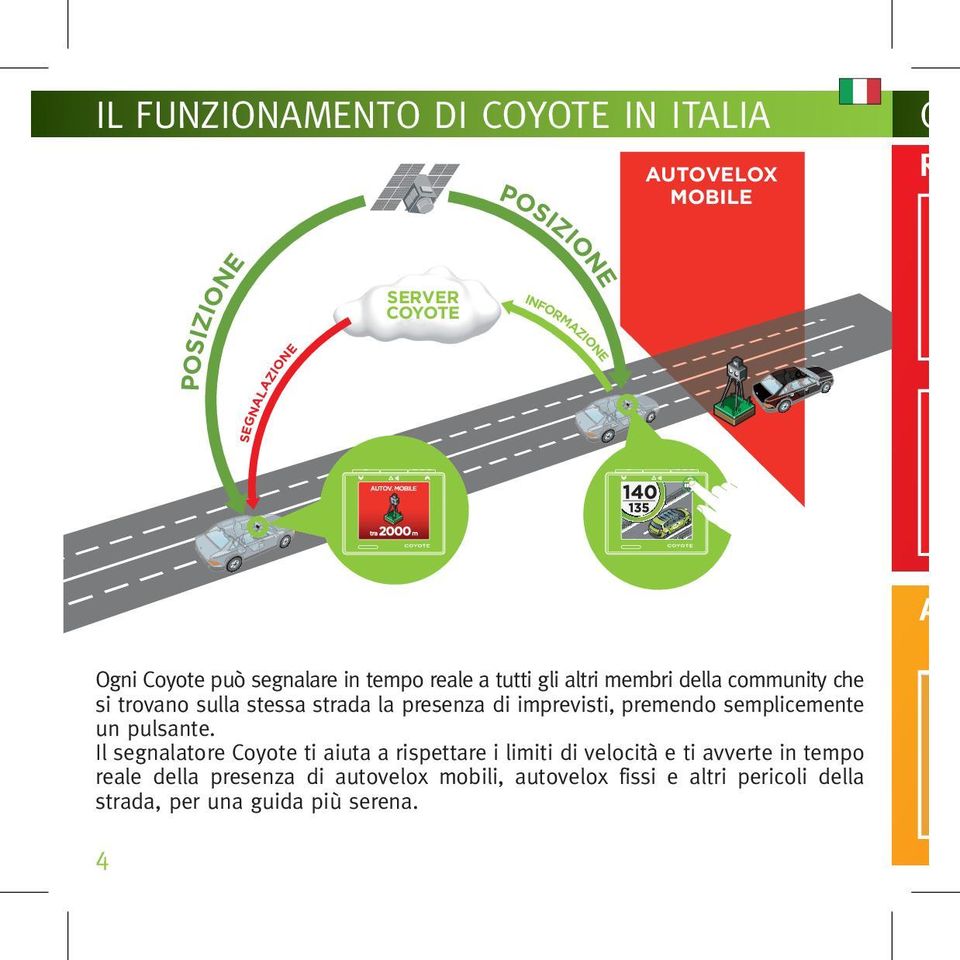 presenza di imprevisti, premendo semplicemente un pulsante.