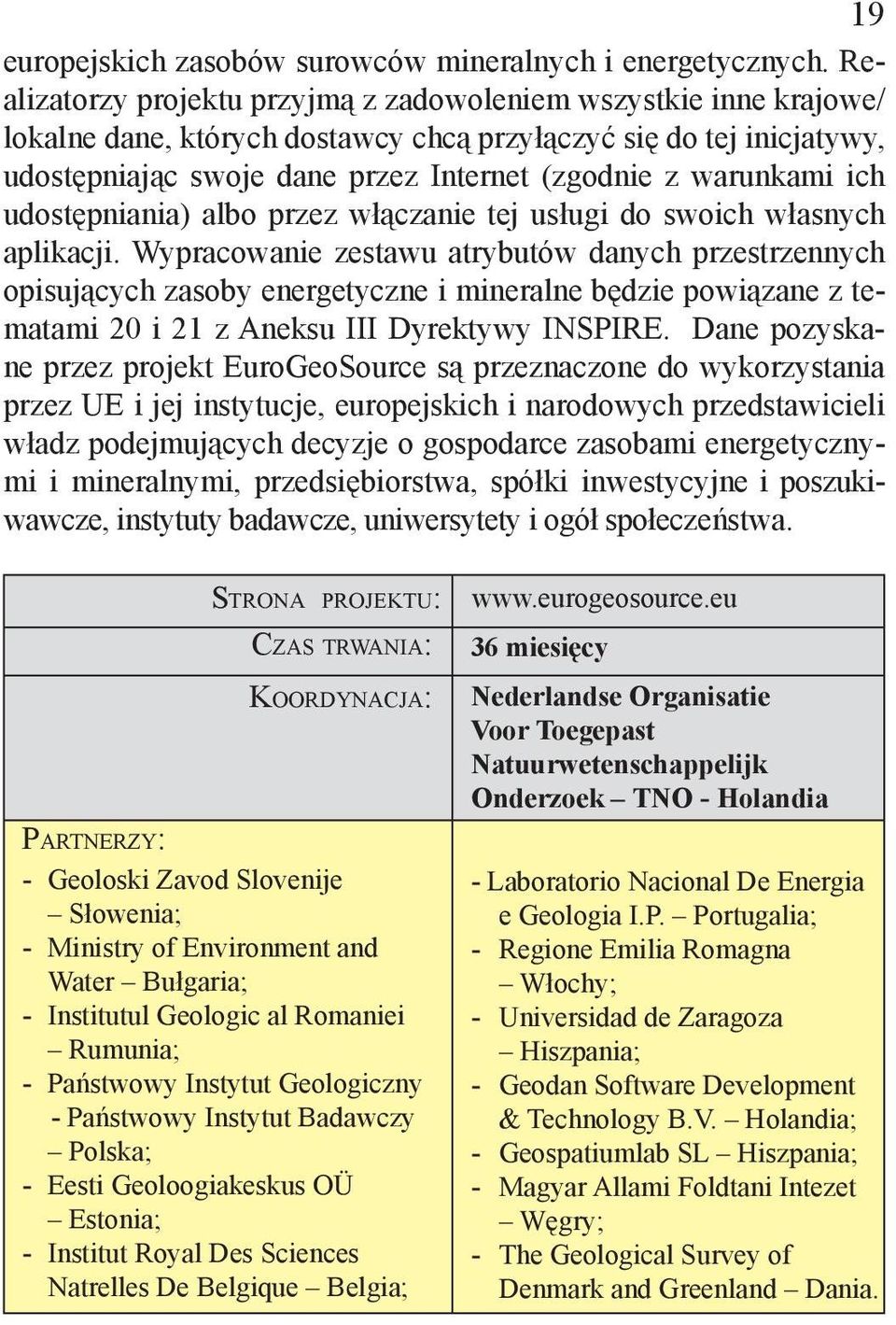 ich udostępniania) albo przez włączanie tej usługi do swoich własnych aplikacji.