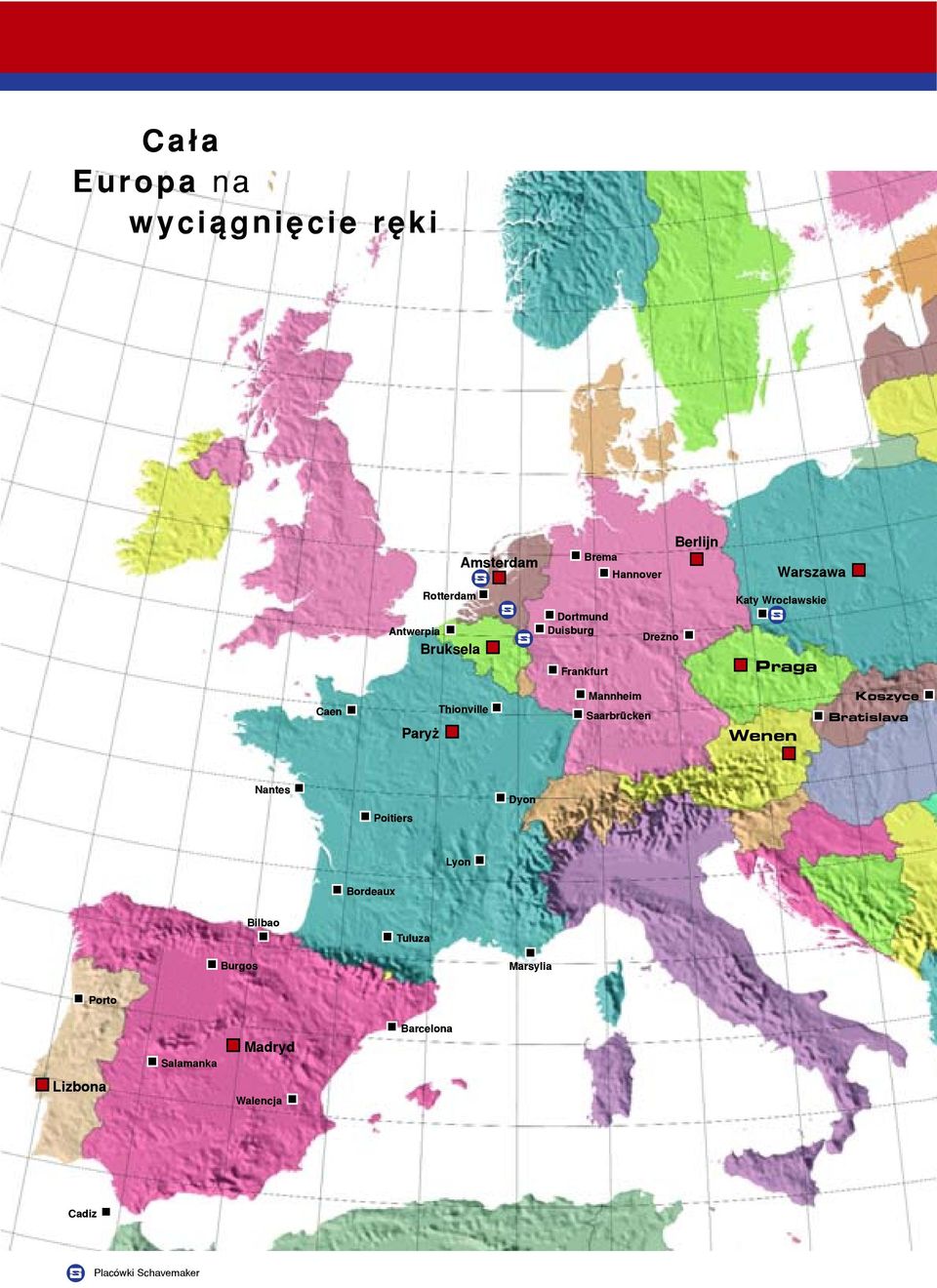 Thionville Mannheim Saarbrücken Wenen Koszyce Bratislava Nantes Poitiers Dyon Lyon Bordeaux