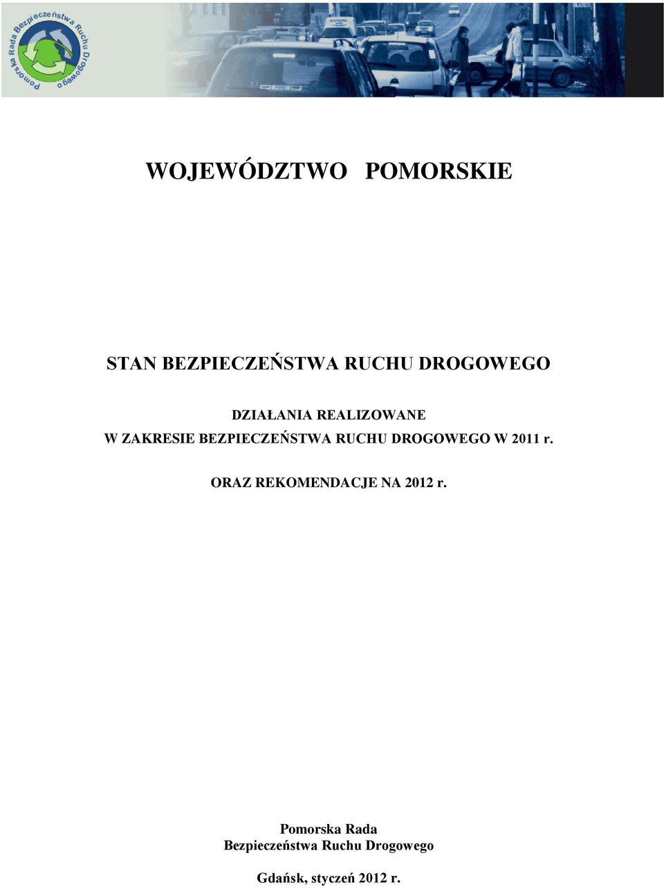 DROGOWEGO W 2011 r. ORAZ REKOMENDACJE NA 2012 r.