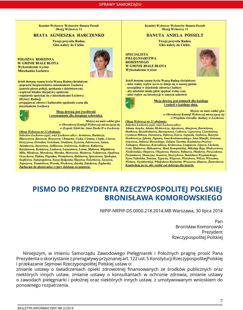 Komitet Wyborczy Wyborców Danuta Posselt Okręg Wyborczy 11 SPECJALISTA PIELĘGNIARSTWA RODZINNEGO W GMINIE BIAŁE BŁOTA Wykształcenie wyższe DANUTA ANIELA POSSELT Twoja przyszła  Jeżeli dostanę szansę