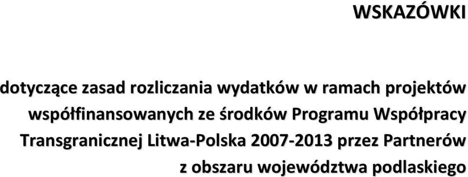 Programu Współpracy Transgranicznej Litwa-Polska