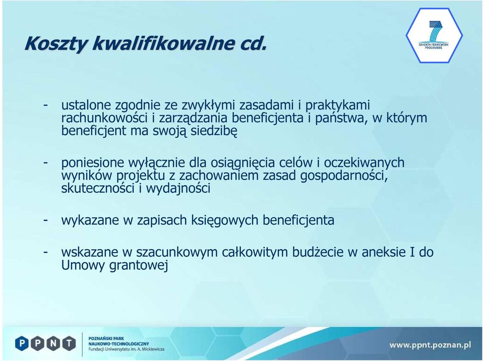 którym beneficjent ma swoją siedzibę - poniesione wyłącznie dla osiągnięcia celów i oczekiwanych wyników