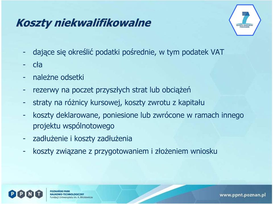 koszty zwrotu z kapitału - koszty deklarowane, poniesione lub zwrócone w ramach innego projektu