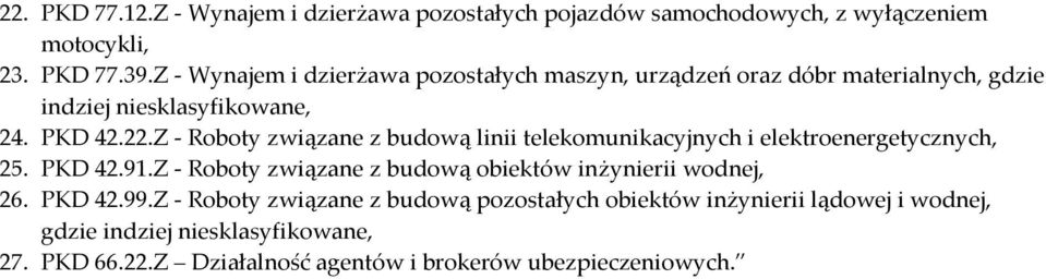 Z - Roboty związane z budową linii telekomunikacyjnych i elektroenergetycznych, 25. PKD 42.91.