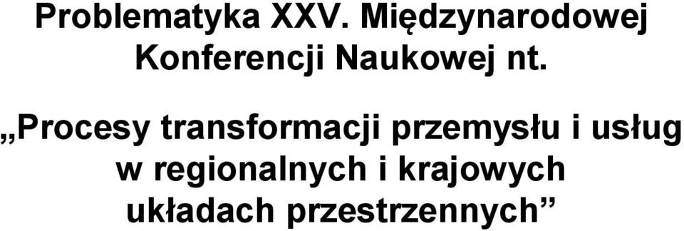 nt. Procesy transformacji przemysłu i