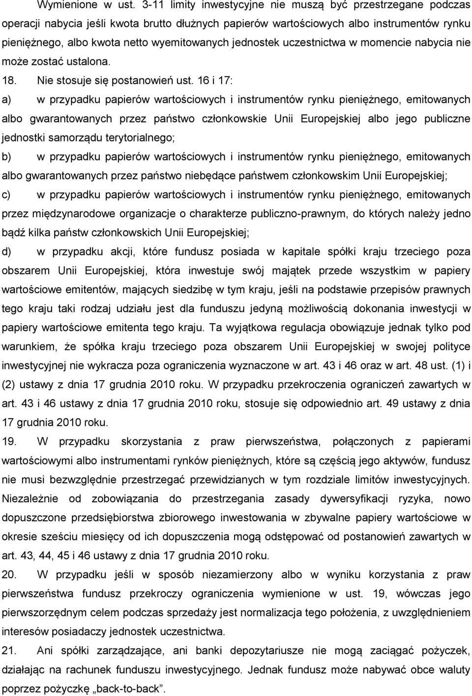 jednostek uczestnictwa w momencie nabycia nie może zostać ustalona. 18. Nie stosuje się postanowień ust.