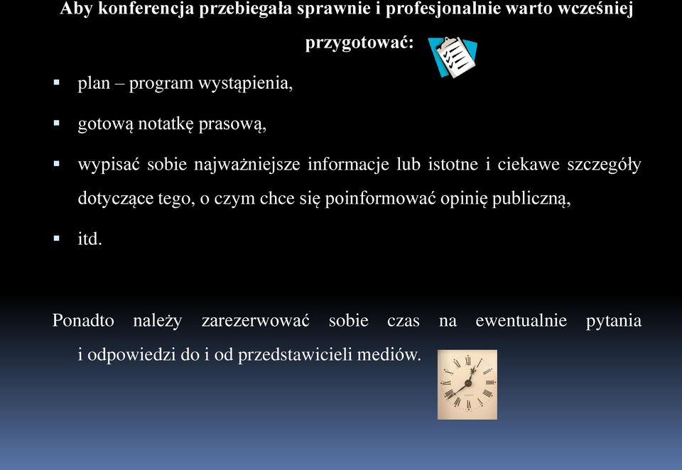 istotne i ciekawe szczegóły dotyczące tego, o czym chce się poinformować opinię publiczną, itd.