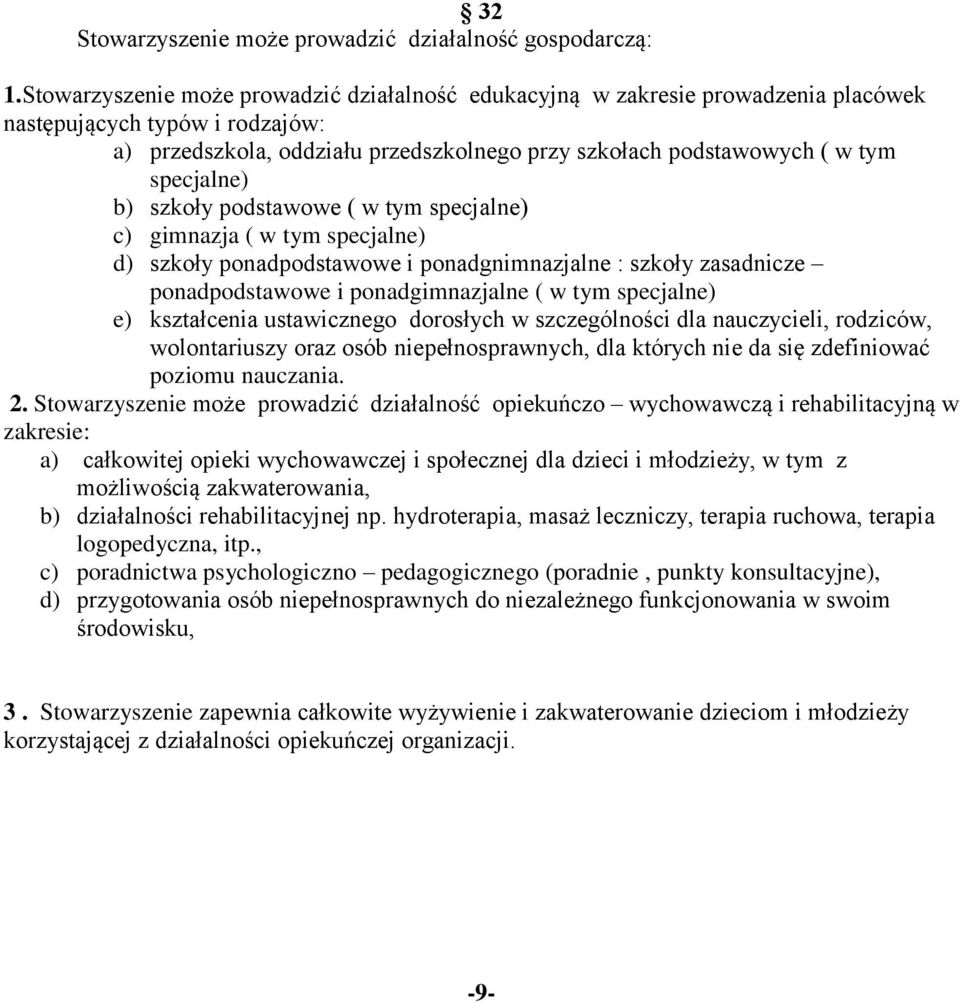 specjalne) b) szkoły podstawowe ( w tym specjalne) c) gimnazja ( w tym specjalne) d) szkoły ponadpodstawowe i ponadgnimnazjalne : szkoły zasadnicze ponadpodstawowe i ponadgimnazjalne ( w tym