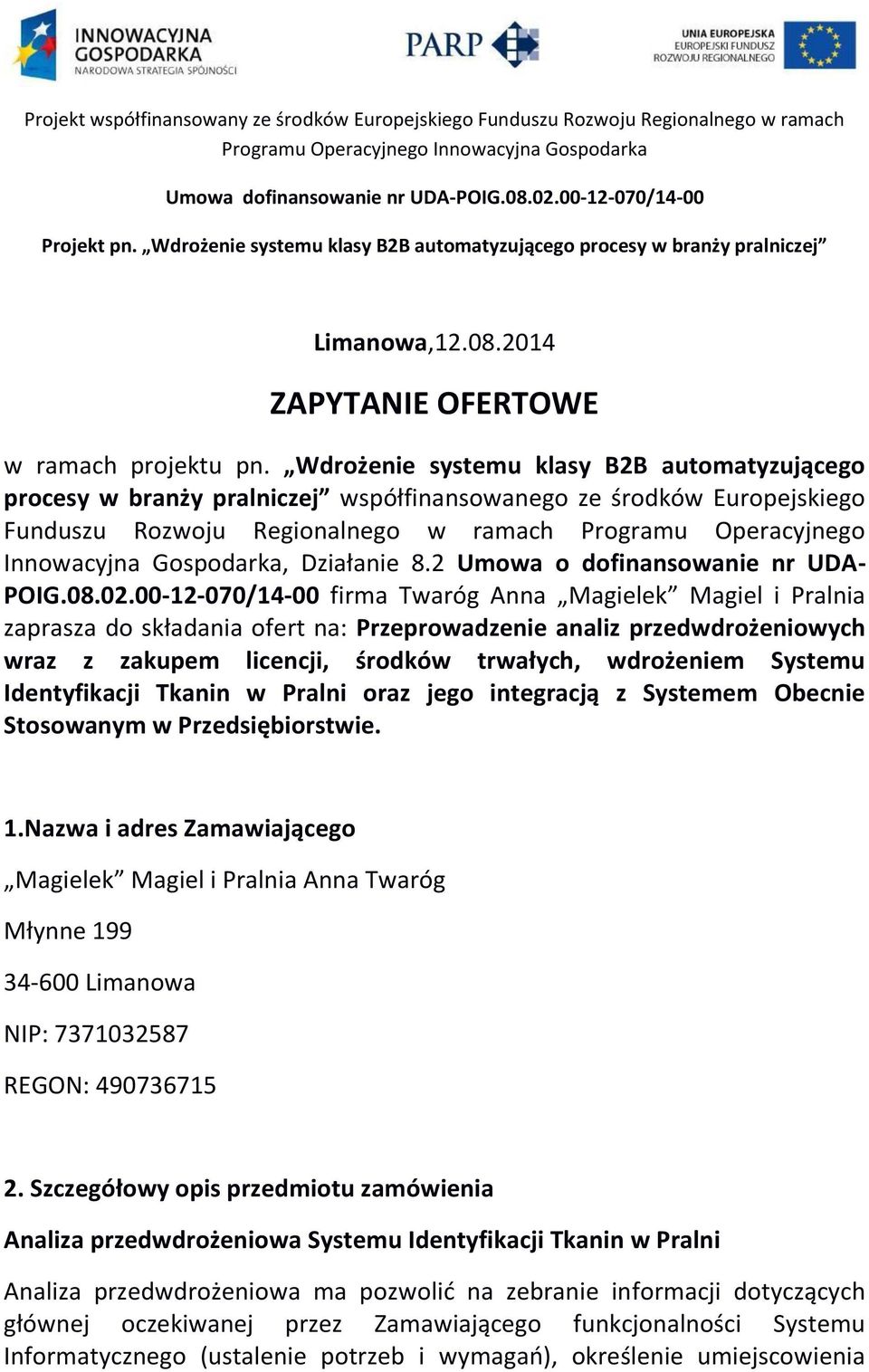 Gospodarka, Działanie 8.2 Umowa o dofinansowanie nr UDA- POIG.08.02.