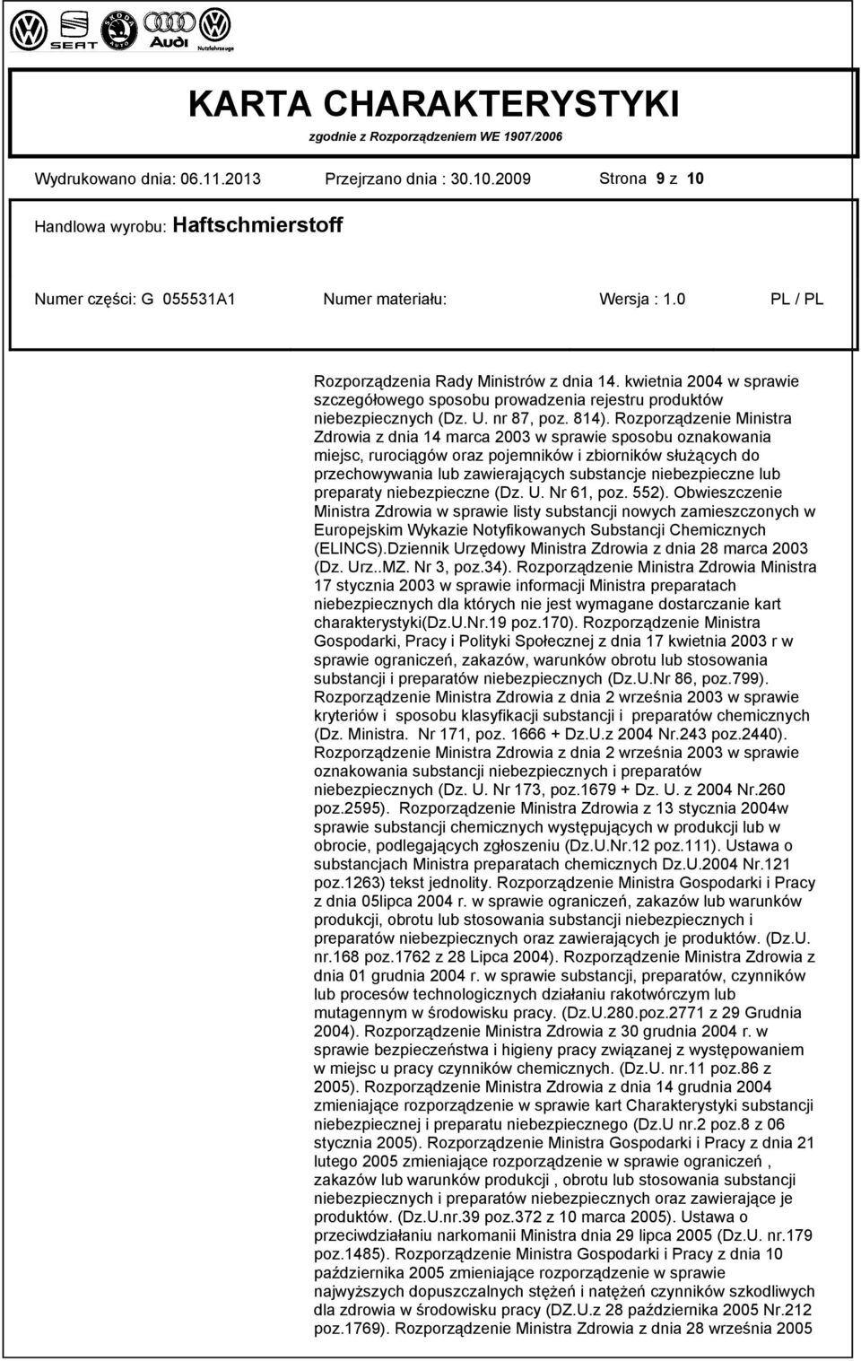 Rozporządzenie Ministra Zdrowia z dnia 14 marca 2003 w sprawie sposobu oznakowania miejsc, rurociągów oraz pojemników i zbiorników służących do przechowywania lub zawierających substancje