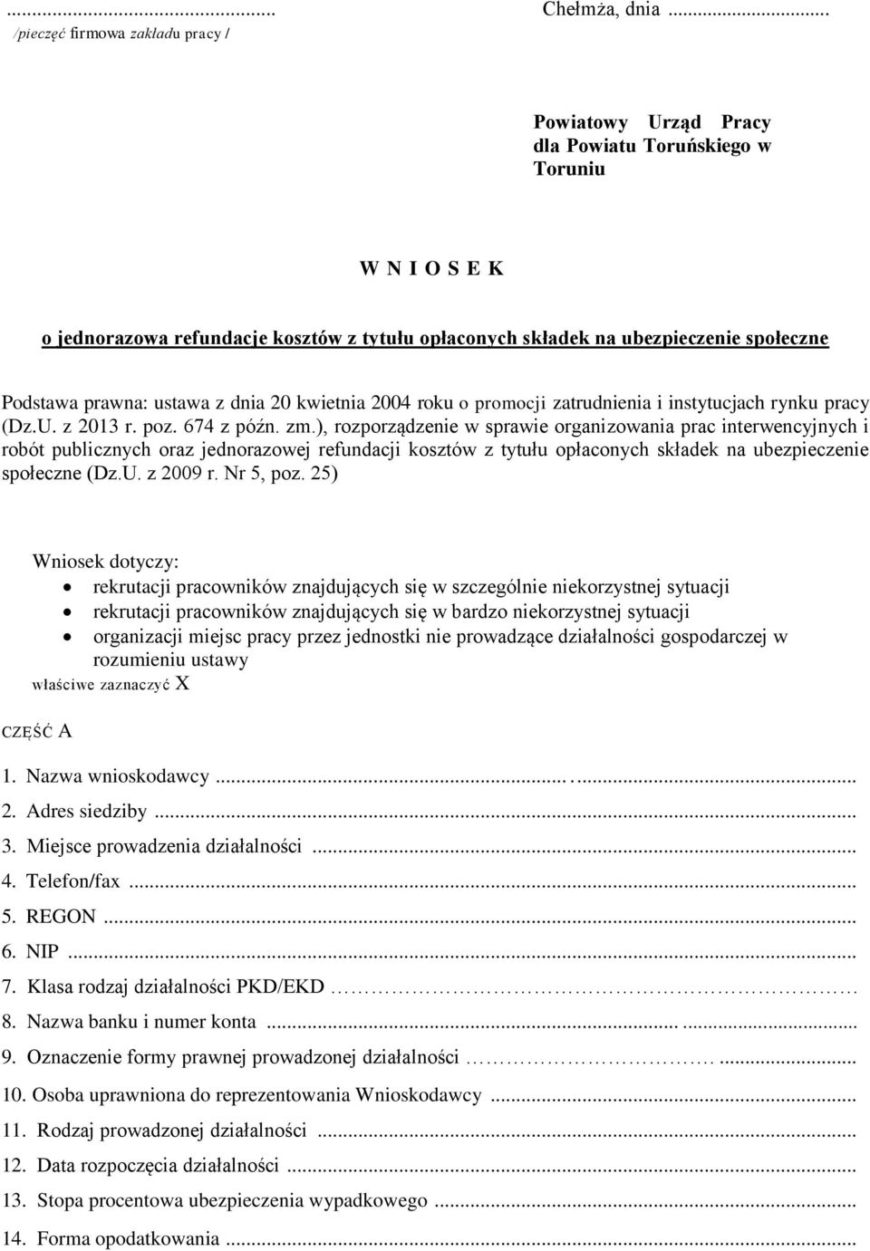 kwietnia 2004 roku o promocji zatrudnienia i instytucjach rynku pracy (Dz.U. z 2013 r. poz. 674 z późn. zm.