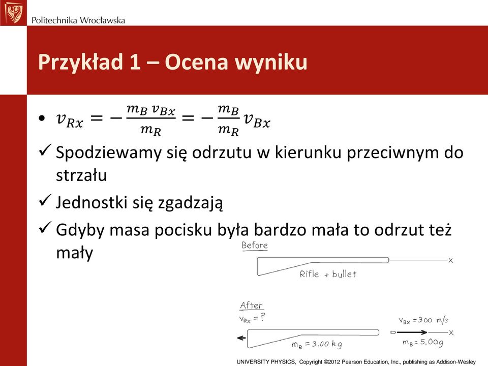 przeciwnym do strzału Jednostki się zgadzają