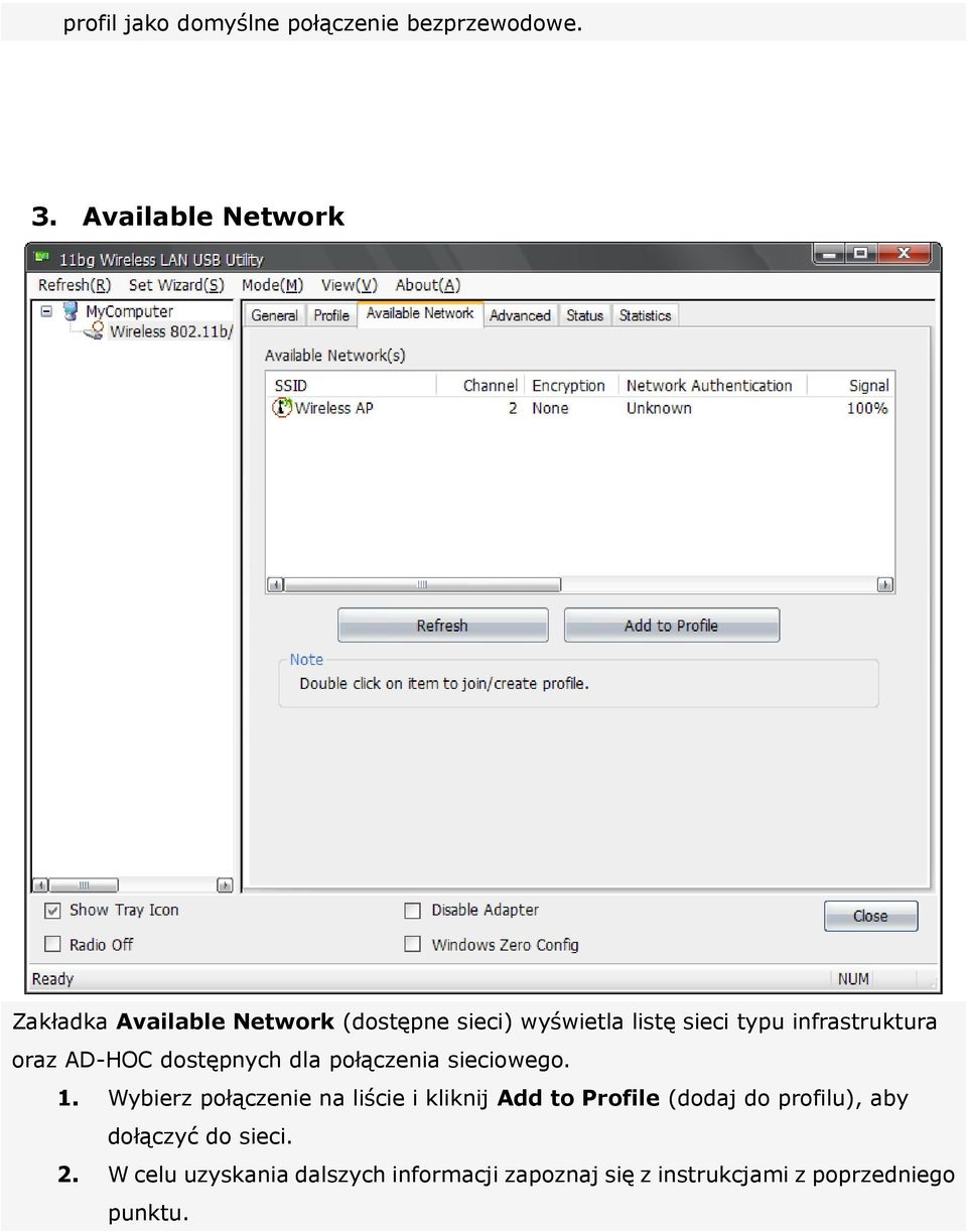 infrastruktura oraz AD-HOC dostępnych dla połączenia sieciowego. 1.