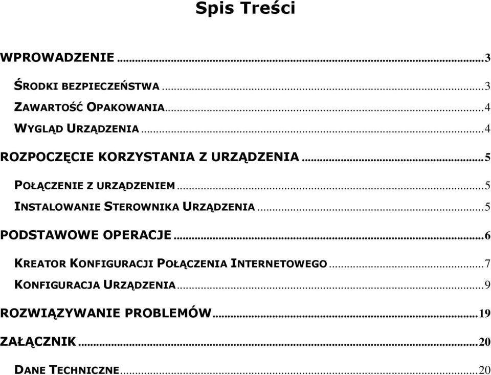 ..5 INSTALOWANIE STEROWNIKA URZĄDZENIA...5 PODSTAWOWE OPERACJE.