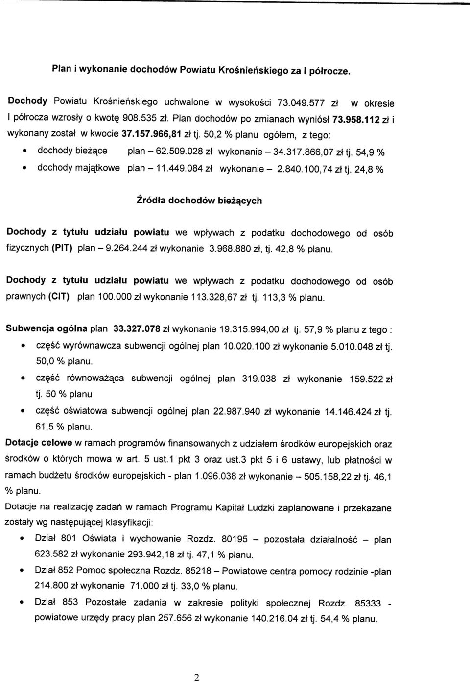 54,9 % dochody majątkowe plan -11.449.084 zł wykonanie - 2.840.100,74 zł tj.