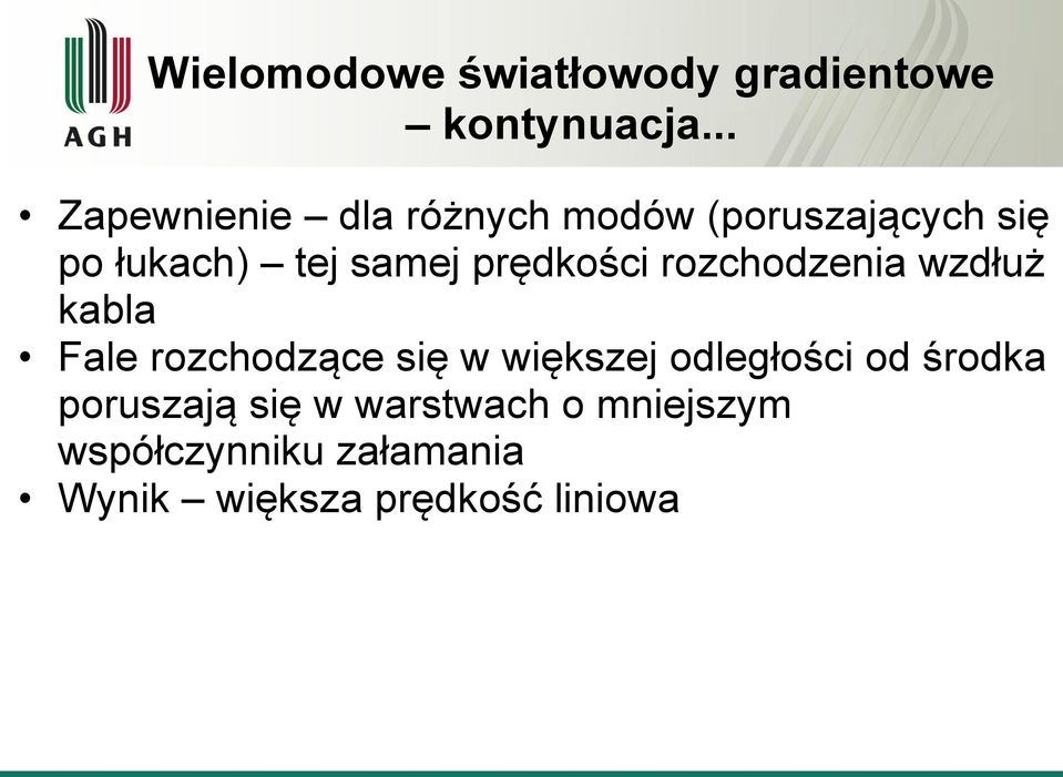 prędkści rzchdzenia wzdłuż kabla Fale rzchdzące się w większej