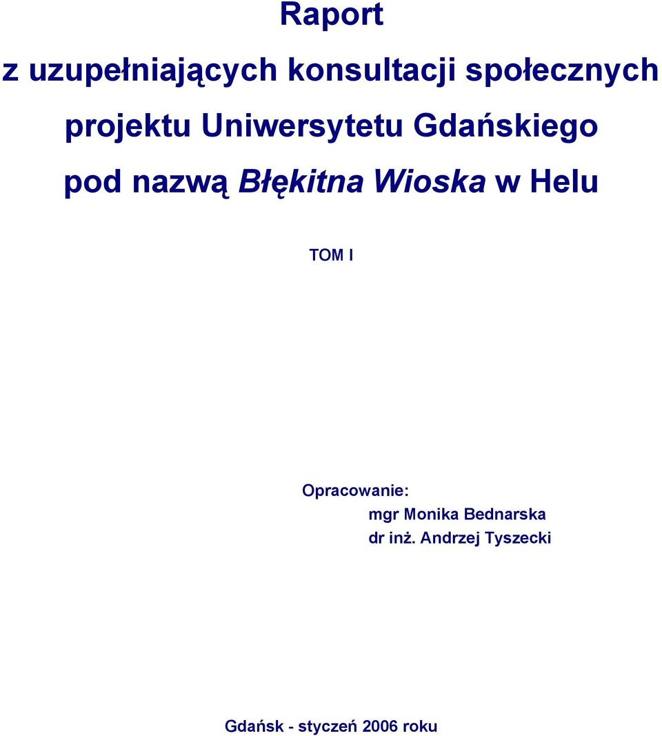 Wioska w Helu TOM I Opracowanie: mgr Monika