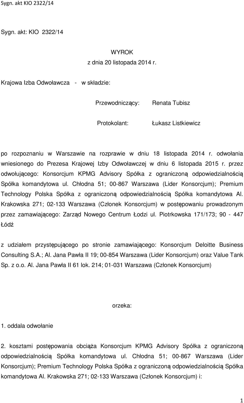 odwołania wniesionego do Prezesa Krajowej Izby Odwoławczej w dniu 6 listopada 2015 r. przez odwołującego: Konsorcjum KPMG Advisory Spółka z ograniczoną odpowiedzialnością Spółka komandytowa ul.