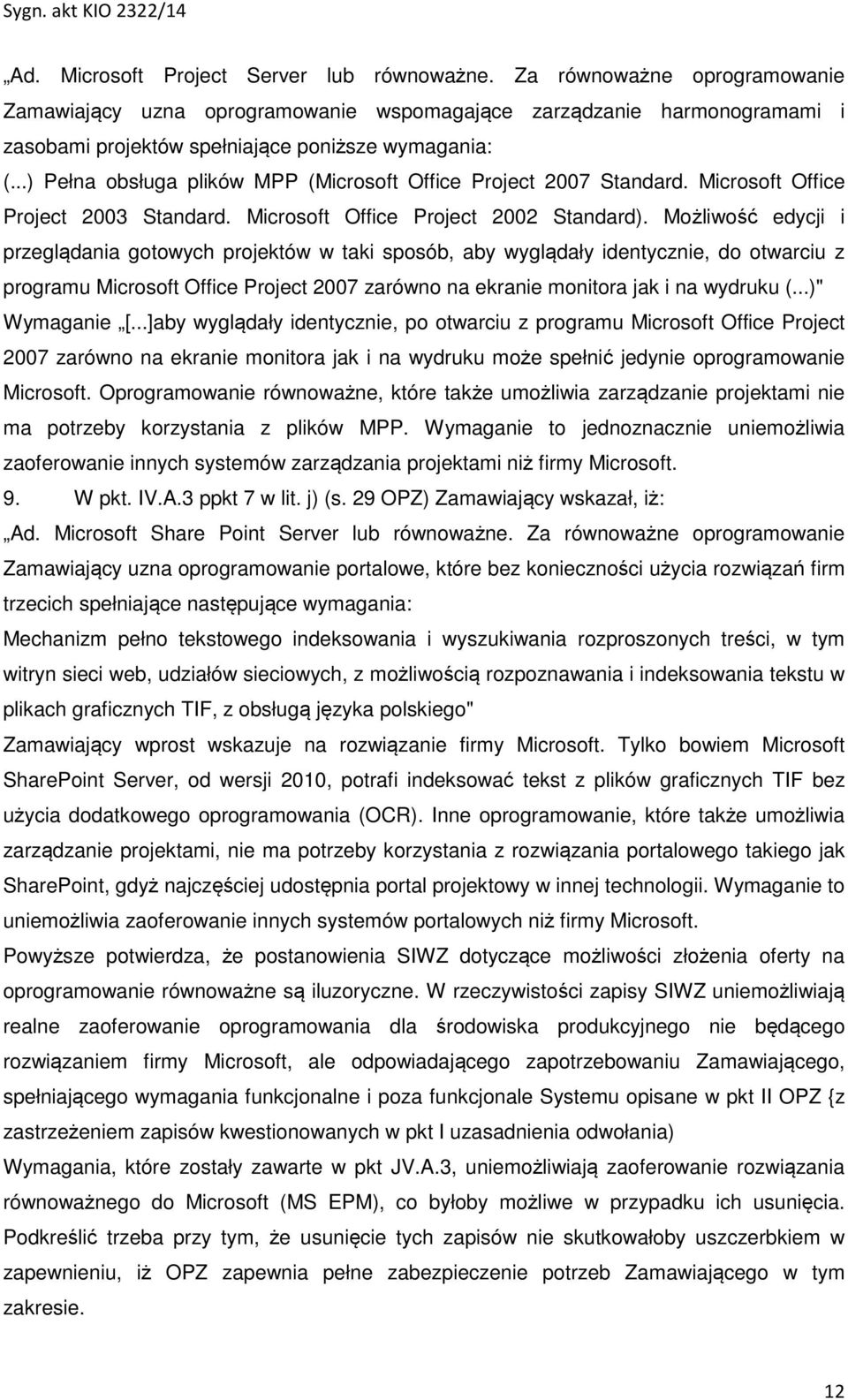 ..) Pełna obsługa plików MPP (Microsoft Office Project 2007 Standard. Microsoft Office Project 2003 Standard. Microsoft Office Project 2002 Standard).