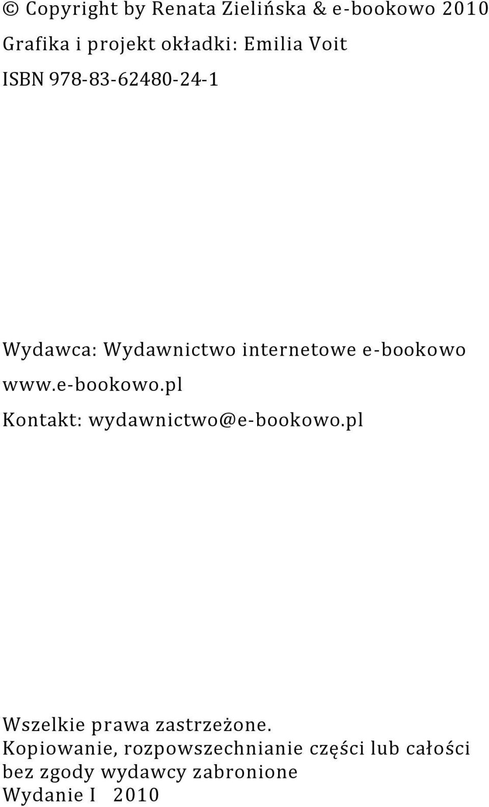 e-bookowo Kontakt: wydawnictwo@e-bookowo.pl Wszelkie prawa zastrzeżone.