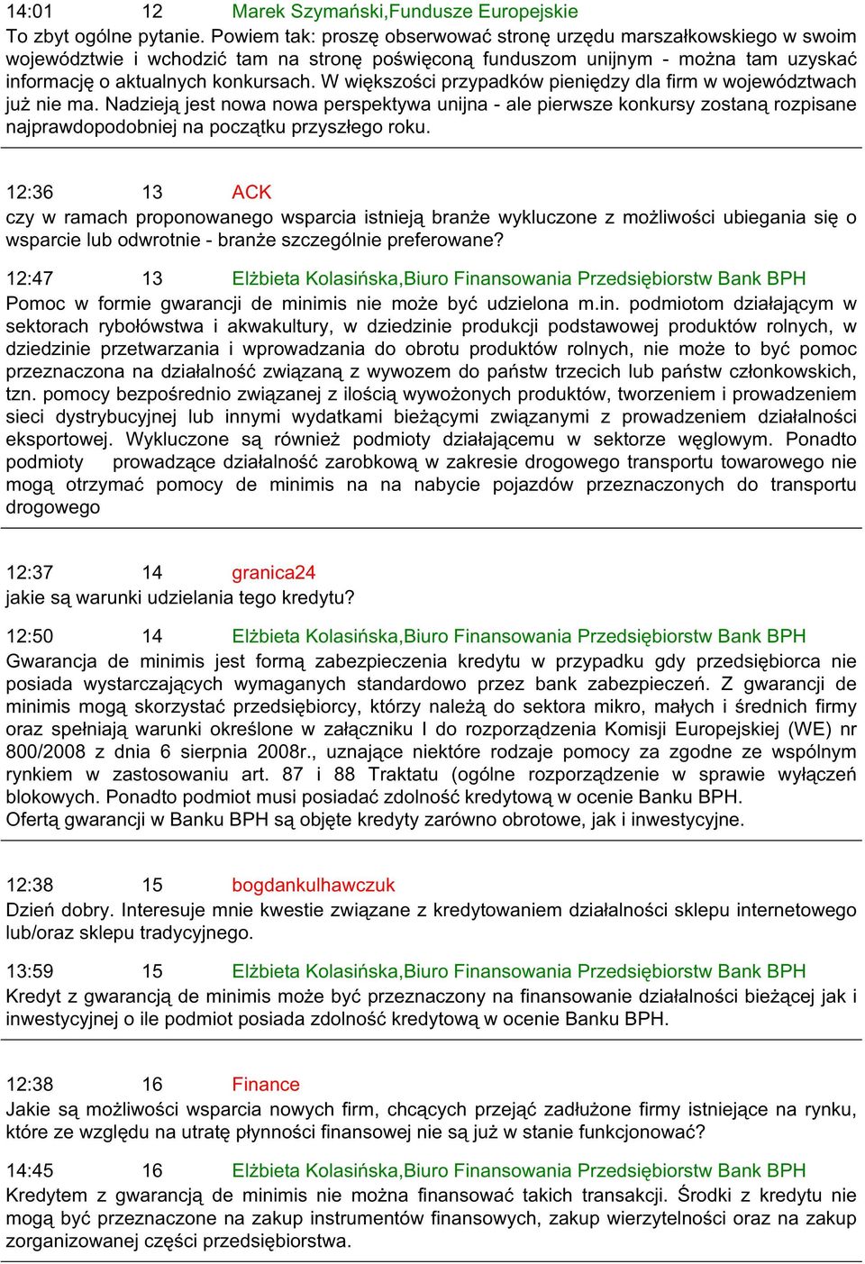 W większości przypadków pieniędzy dla firm w województwach już nie ma.