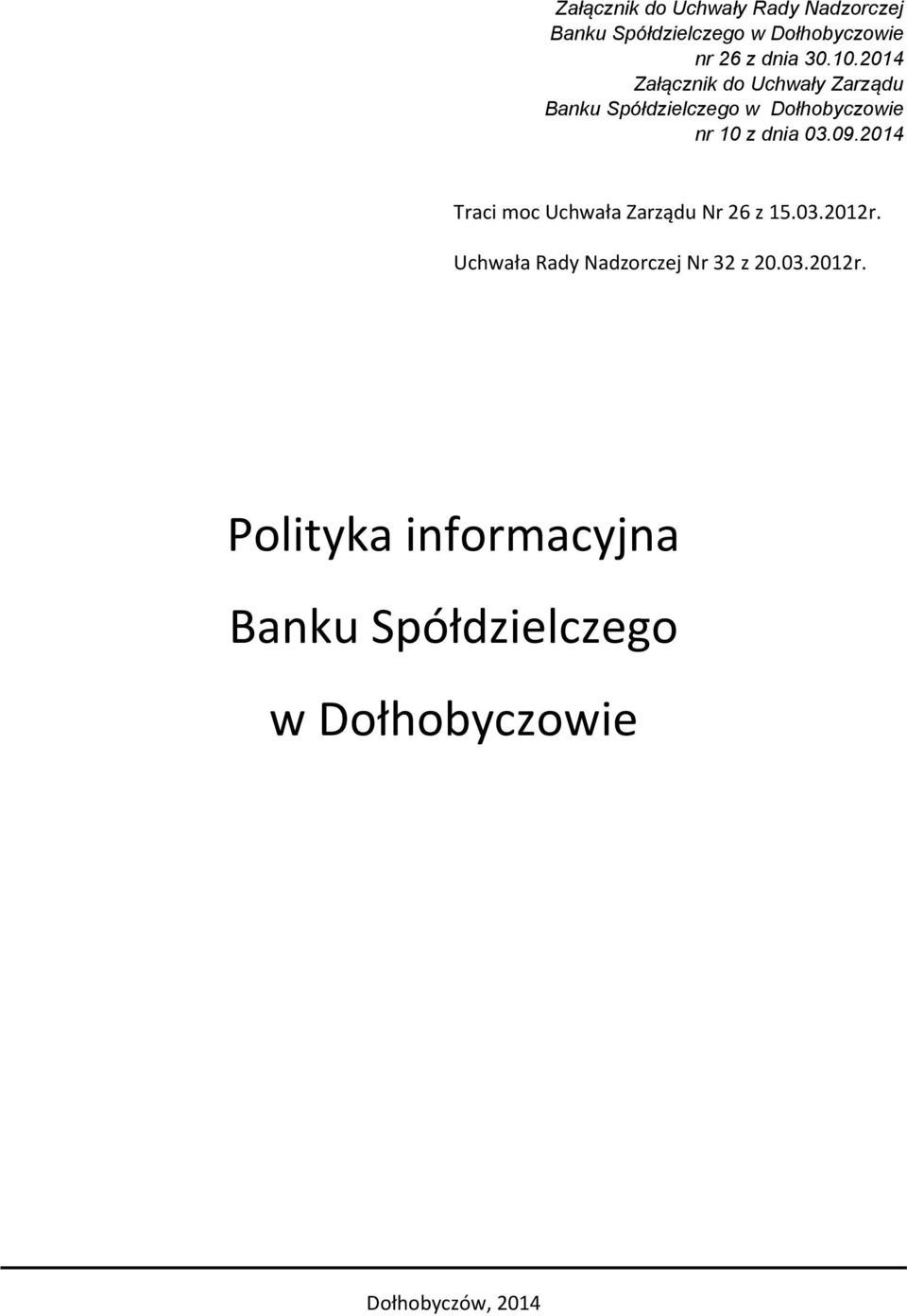 2014 Załącznik do Uchwały Zarządu Banku Spółdzielczego w Dołhobyczowie nr 10 z dnia 03.