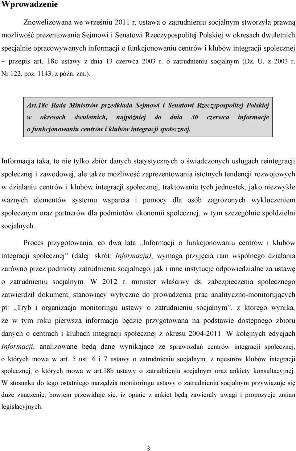 Senatowi Rzeczypospolitej Polskiej s czeniem socjalnych.