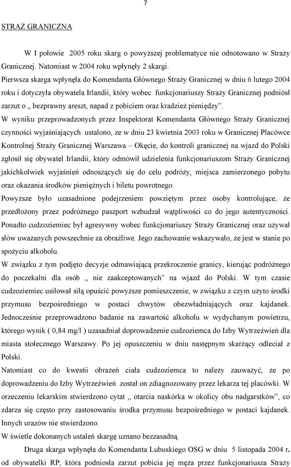 areszt, napad z pobiciem oraz kradzież pieniędzy.