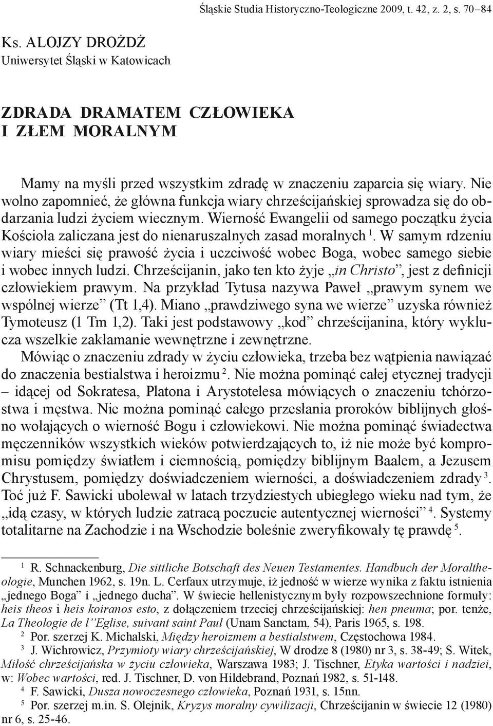 Nie wolno zapomnieć, że główna funkcja wiary chrześcijańskiej sprowadza się do obdarzania ludzi życiem wiecznym.