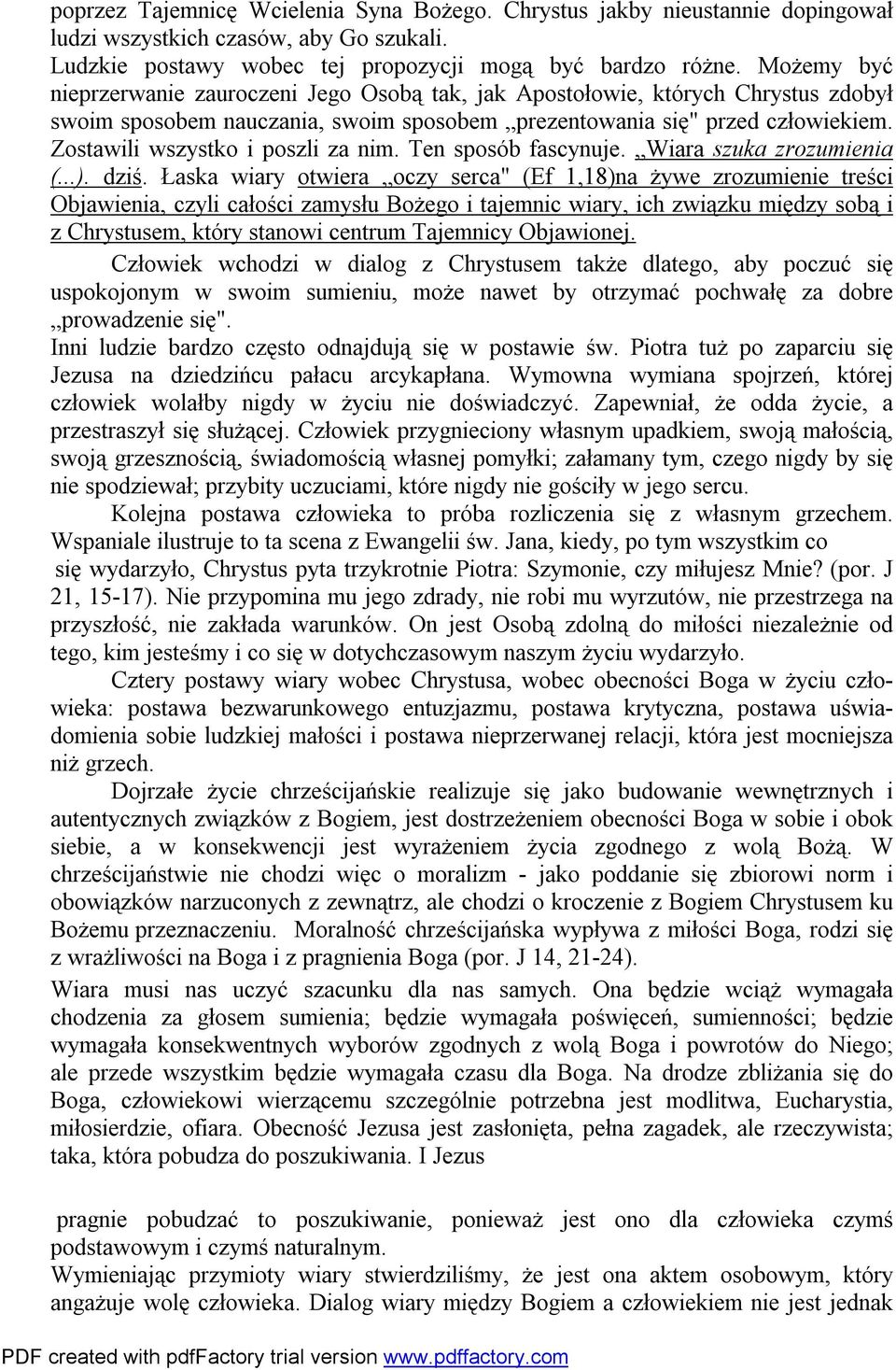 Zostawili wszystko i poszli za nim. Ten sposób fascynuje. Wiara szuka zrozumienia (...). dziś.