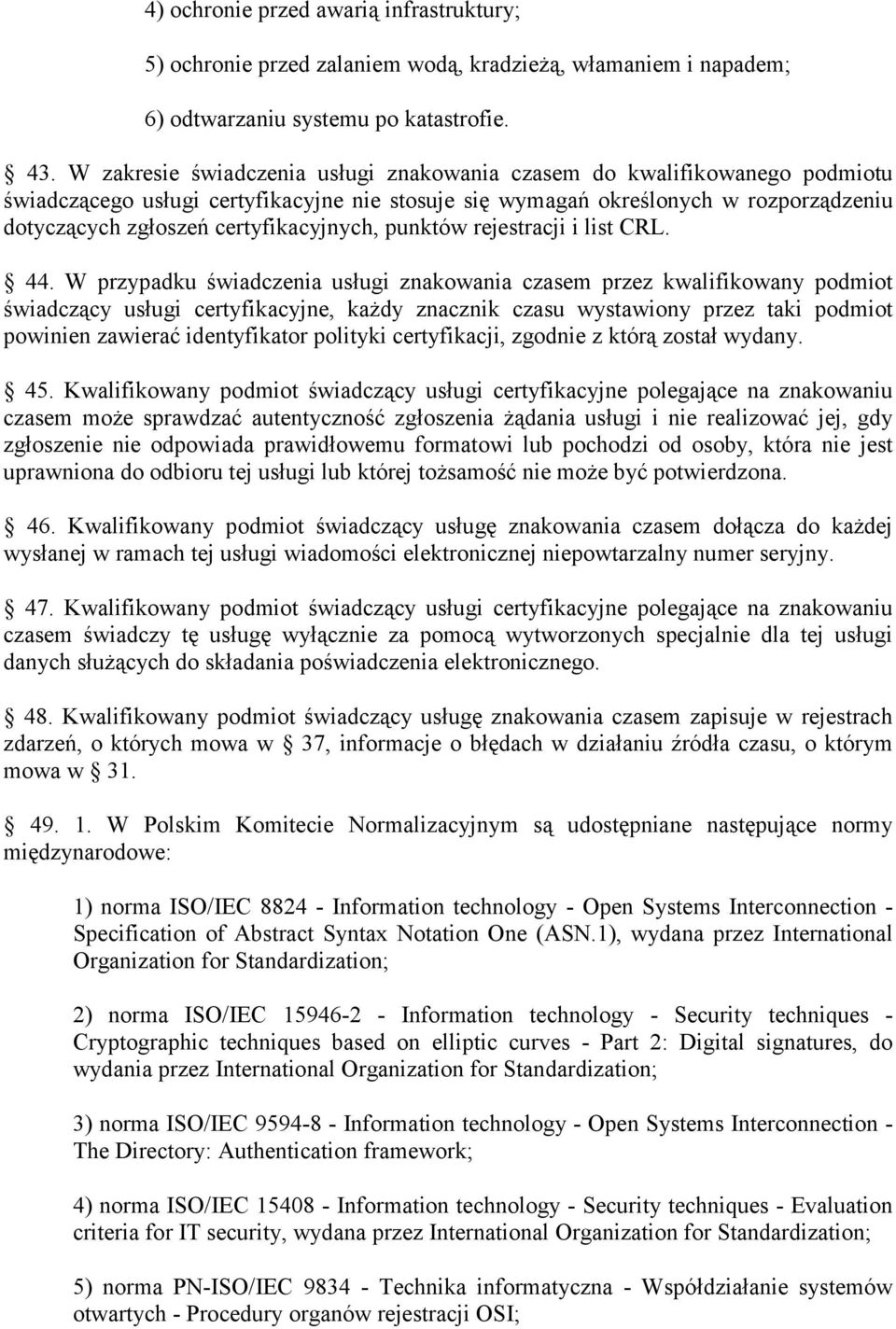 certyfikacyjnych, punktów rejestracji i list CRL. 44.