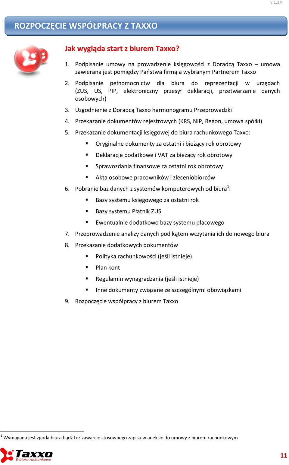 Podpisanie pełnomocnictw dla biura do reprezentacji w urzędach (ZUS, US, PIP, elektroniczny przesył deklaracji, przetwarzanie danych osobowych) 3.