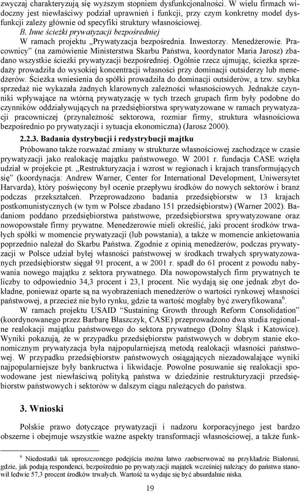 Inne ścieżki prywatyzacji bezpośredniej W ramach projektu Prywatyzacja bezpośrednia. Inwestorzy. Menedżerowie.