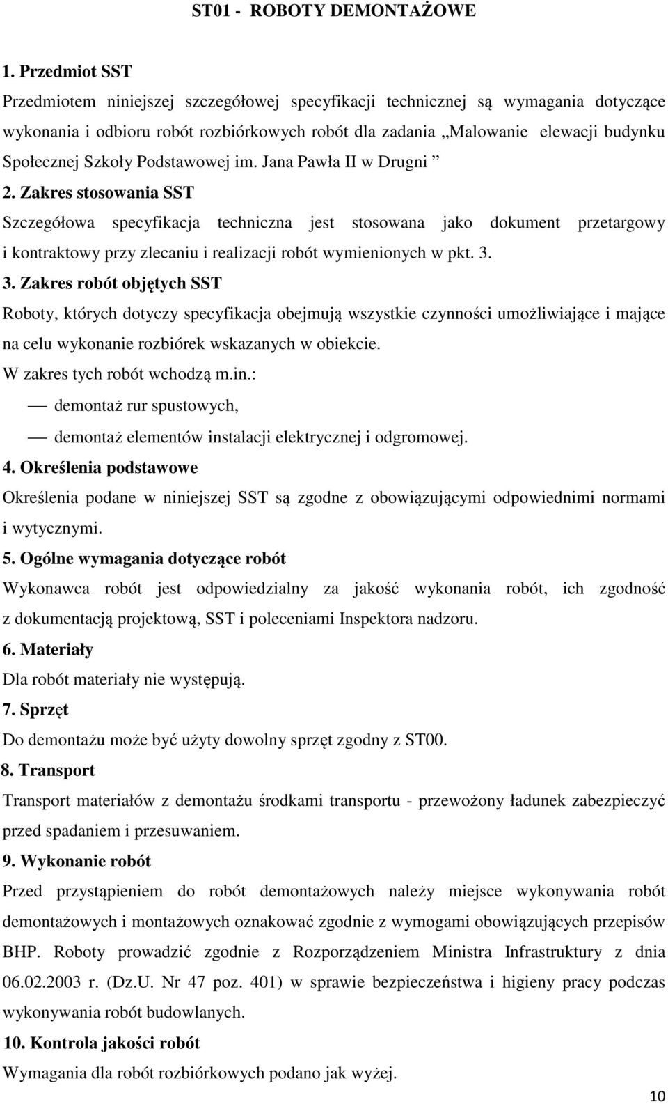 Szkoły Podstawowej im. Jana Pawła II w Drugni 2.